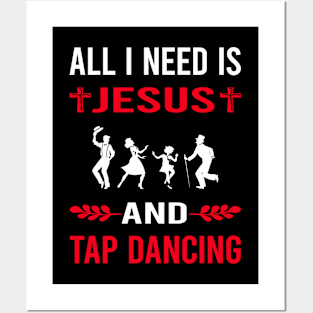 I Need Jesus And Tap Dance Dancing Posters and Art